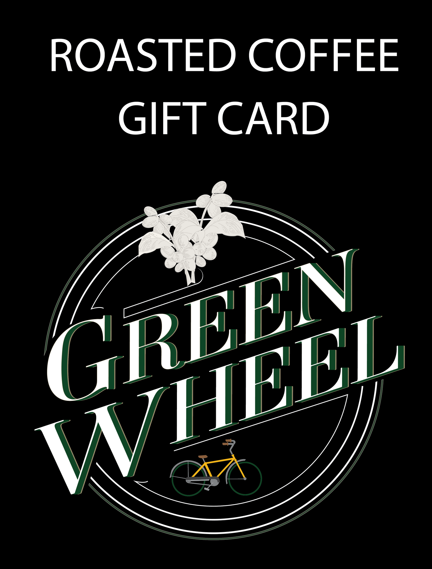 Green Wheel Roasted Coffee Gift Card